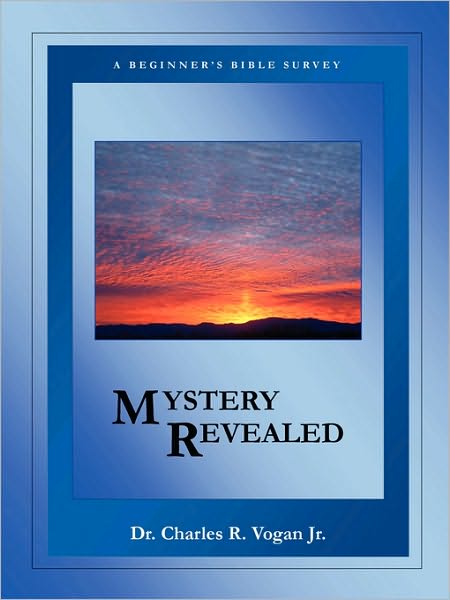 Mystery Revealed A Beginners Bible Surve