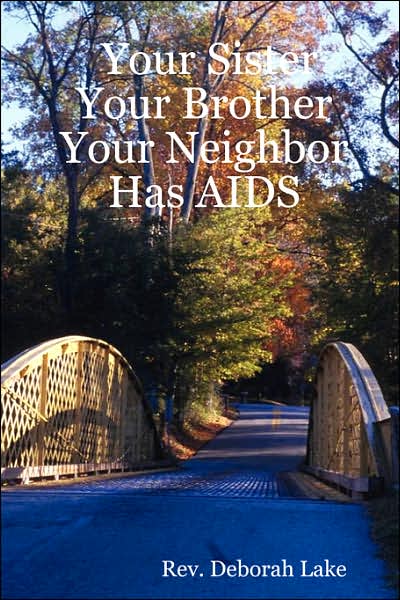Your Sister Your Brother Your Neighbor Has AIDS