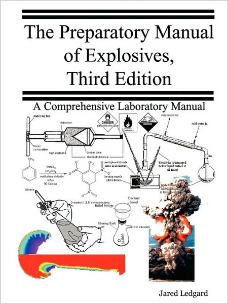 The Preparatory Manual Of Explosives, Third Edition