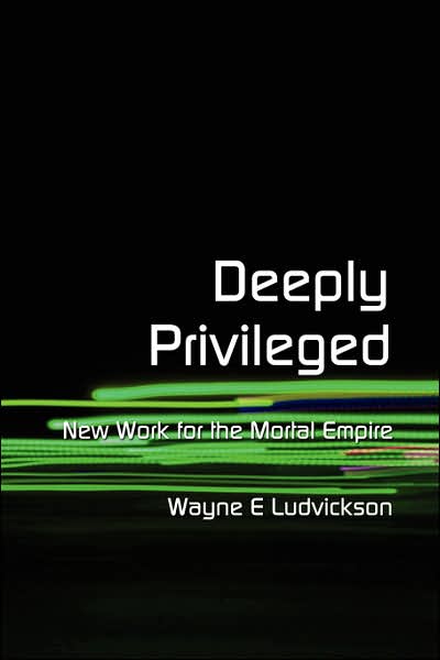 Deeply Privileged