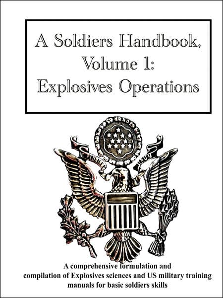 Soldiers Handbook, Volume 1: Explosives Operations