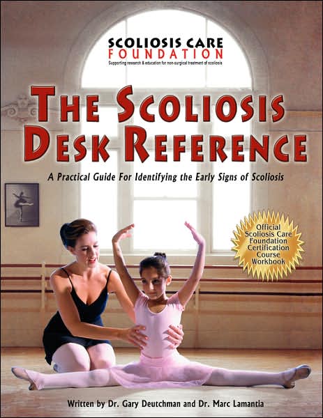The Scoliosis Desk Reference, A Practical Guide For Identifying The Early Signs Of Scoliosis