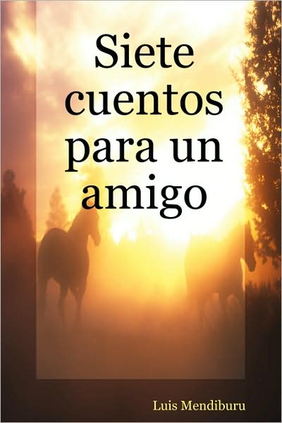Siete Cuentos Para UN Amigo