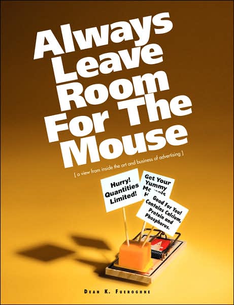 Always Leave Room for the Mouse