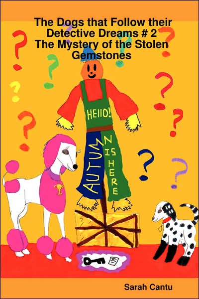 Dogs That Follow Their Detective Dreams # 2: The Mystery of the Stolen Gemstones