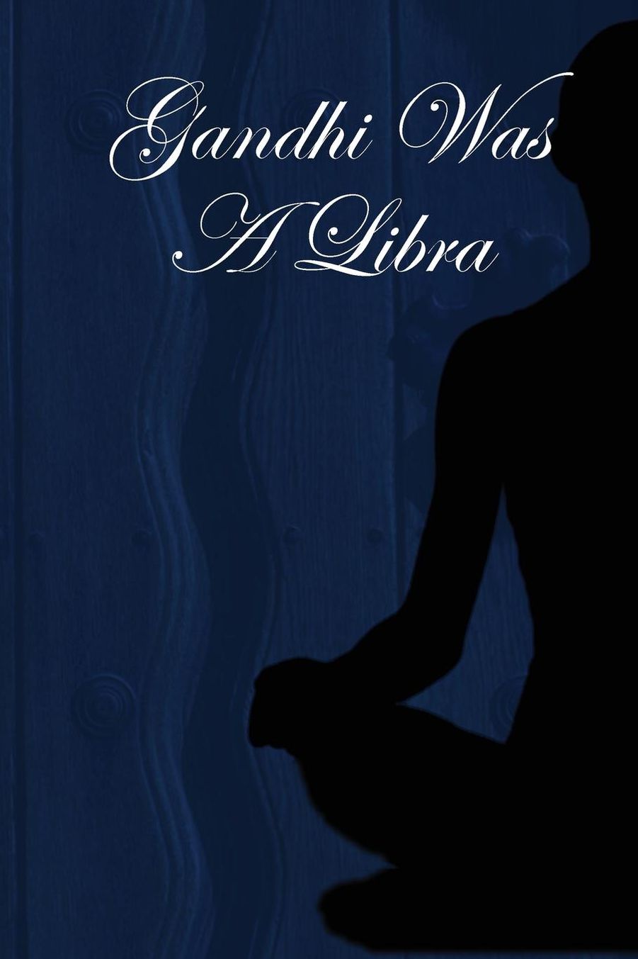 Gandhi Was A Libra