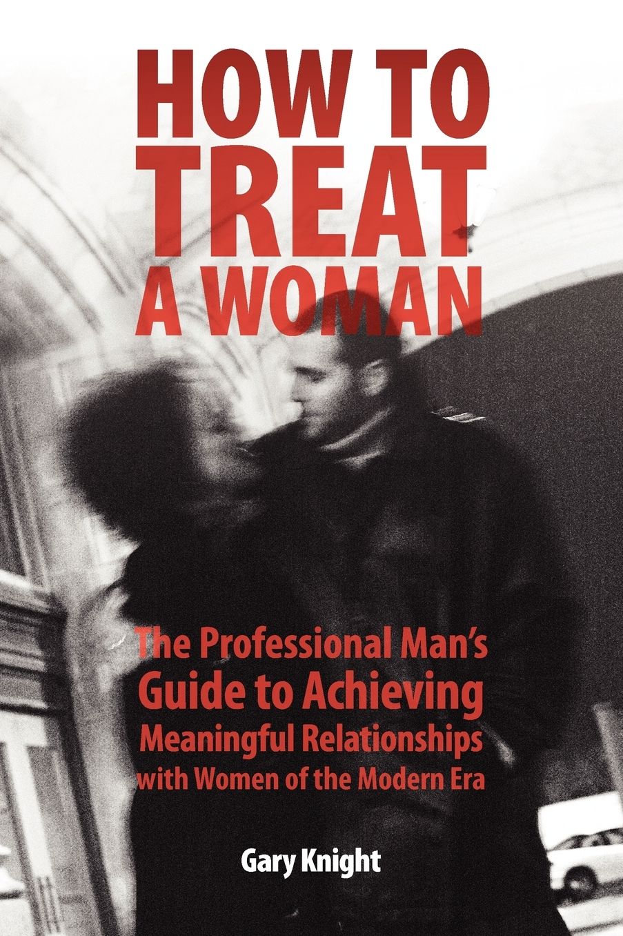 How To Treat A Woman