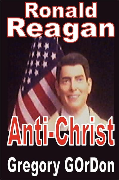 Ronald Reagan Anti-Christ