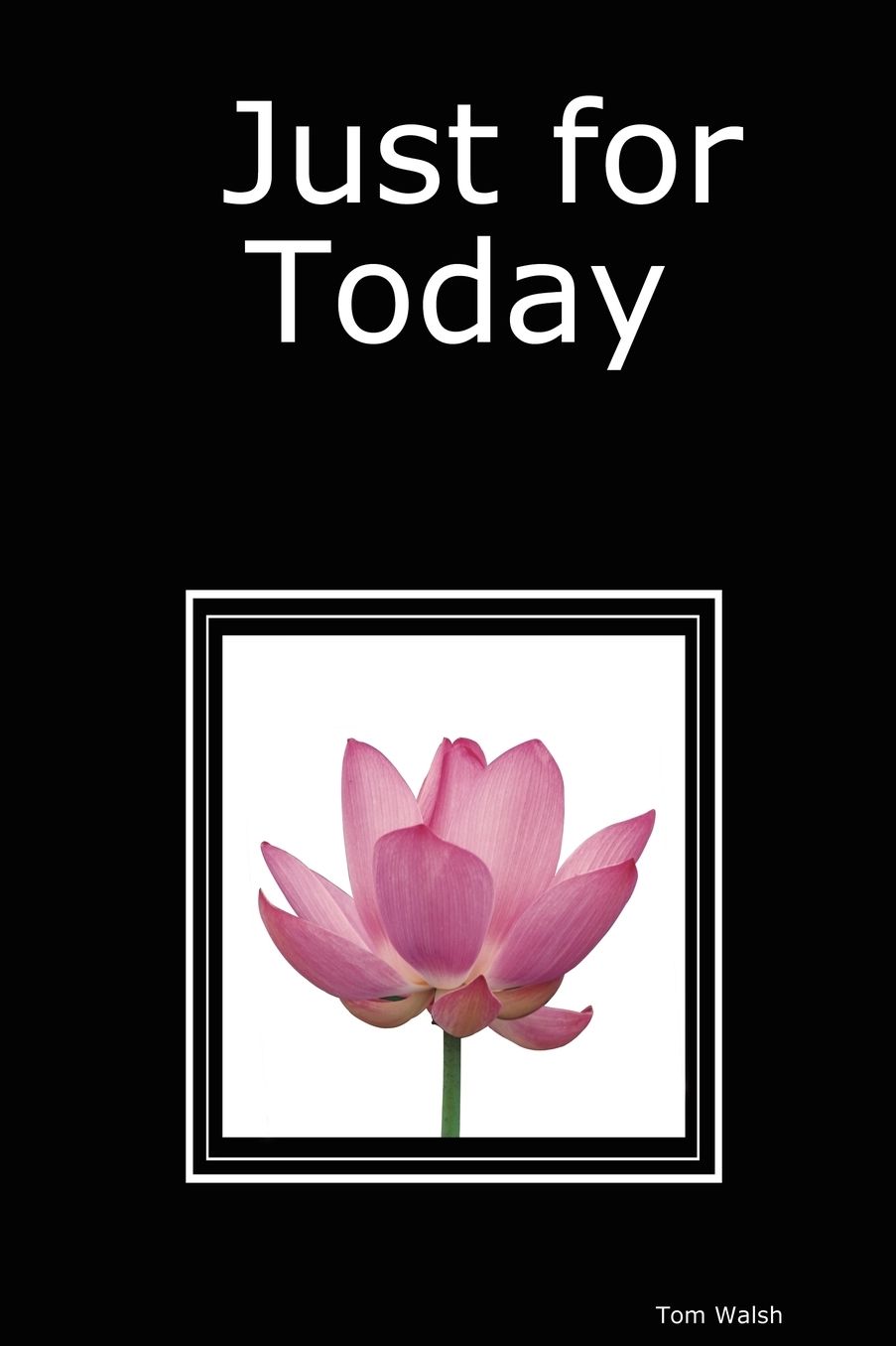 Just For Today