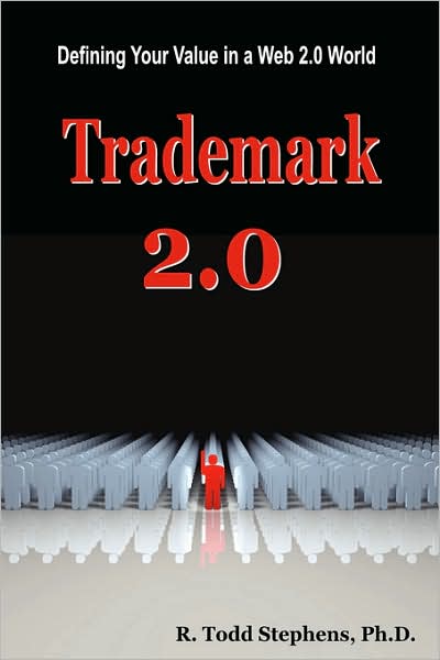 Trademark 2. 0: Defining Your Value in the Web 2. 0 World