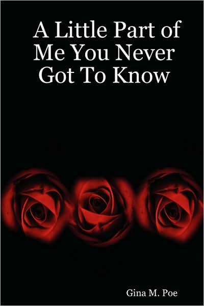 A Little Part of Me You Never Got to Know