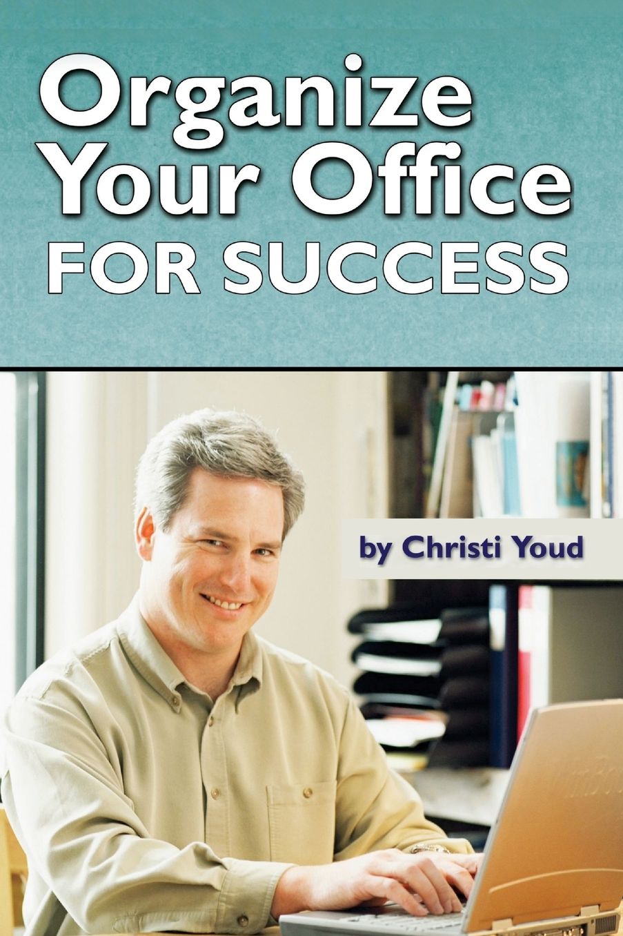 Organize Your Office for Success