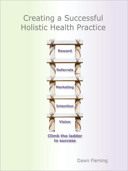 Creating A Successful Holistic Health Practice