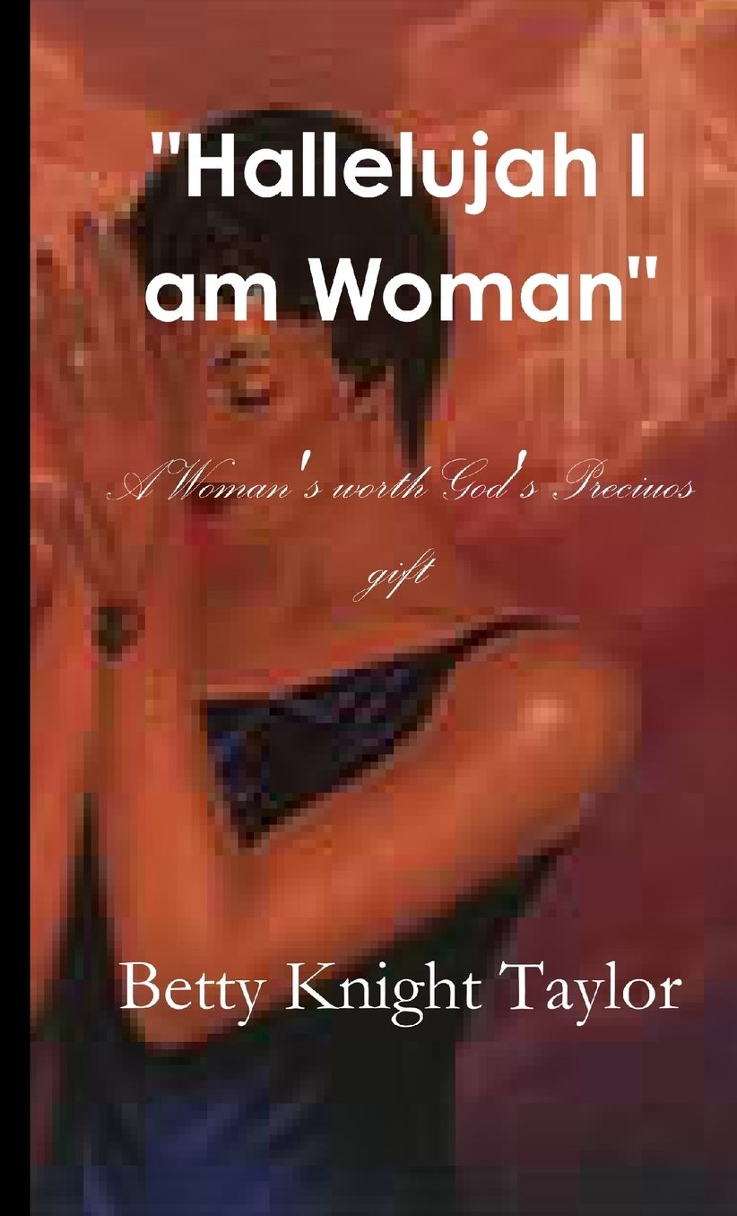Hallelujah I Am Woman