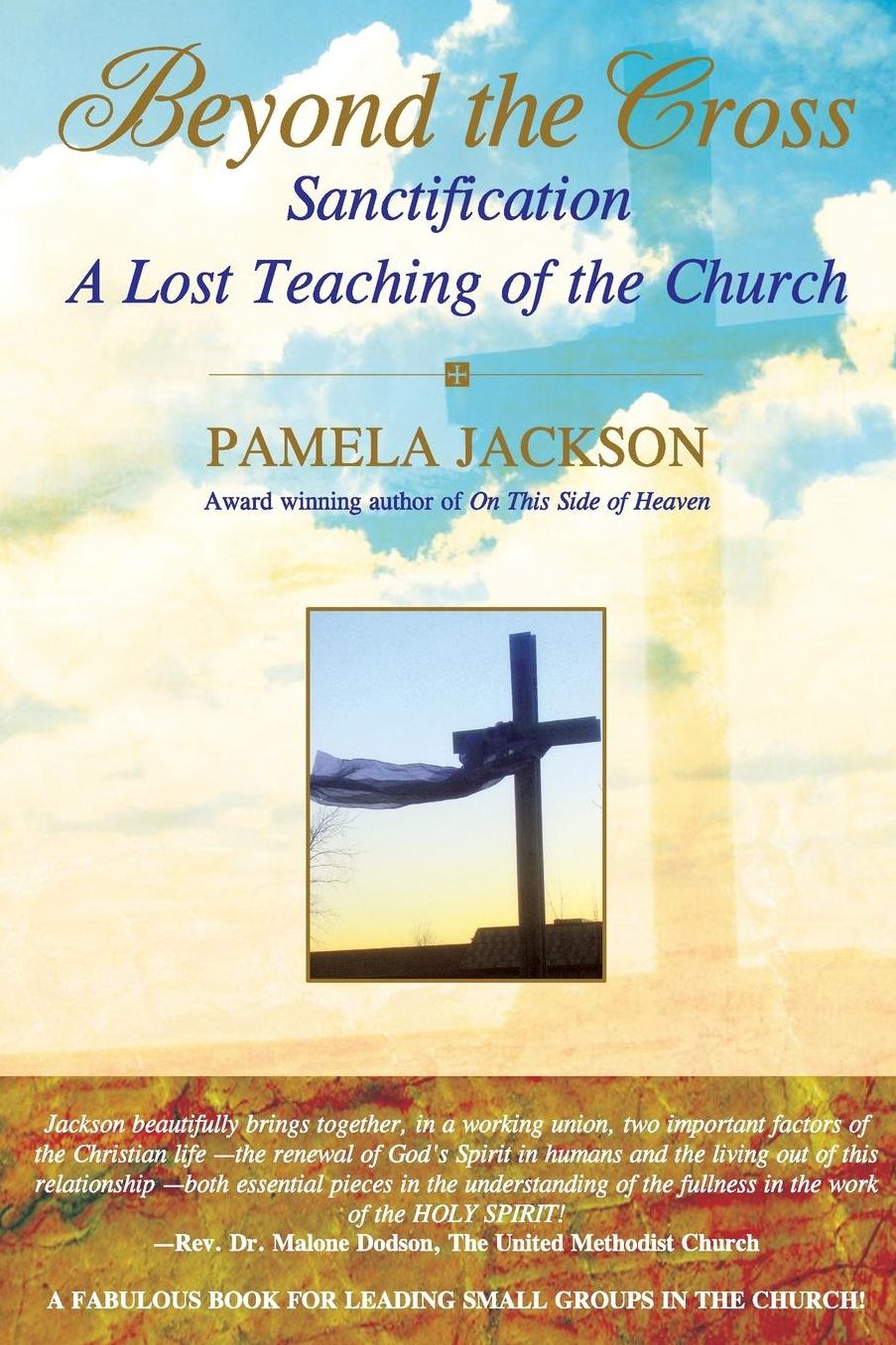 Beyond the Cross, Sanctification, A Lost Teaching of the Church