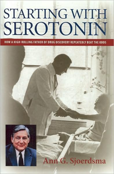 Starting with Serotonin: How a High-Rolling Father of Drug Discovery Repeatedly Beat the Odds