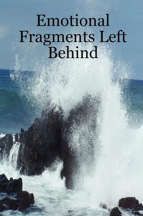 Emotional Fragments Left Behind