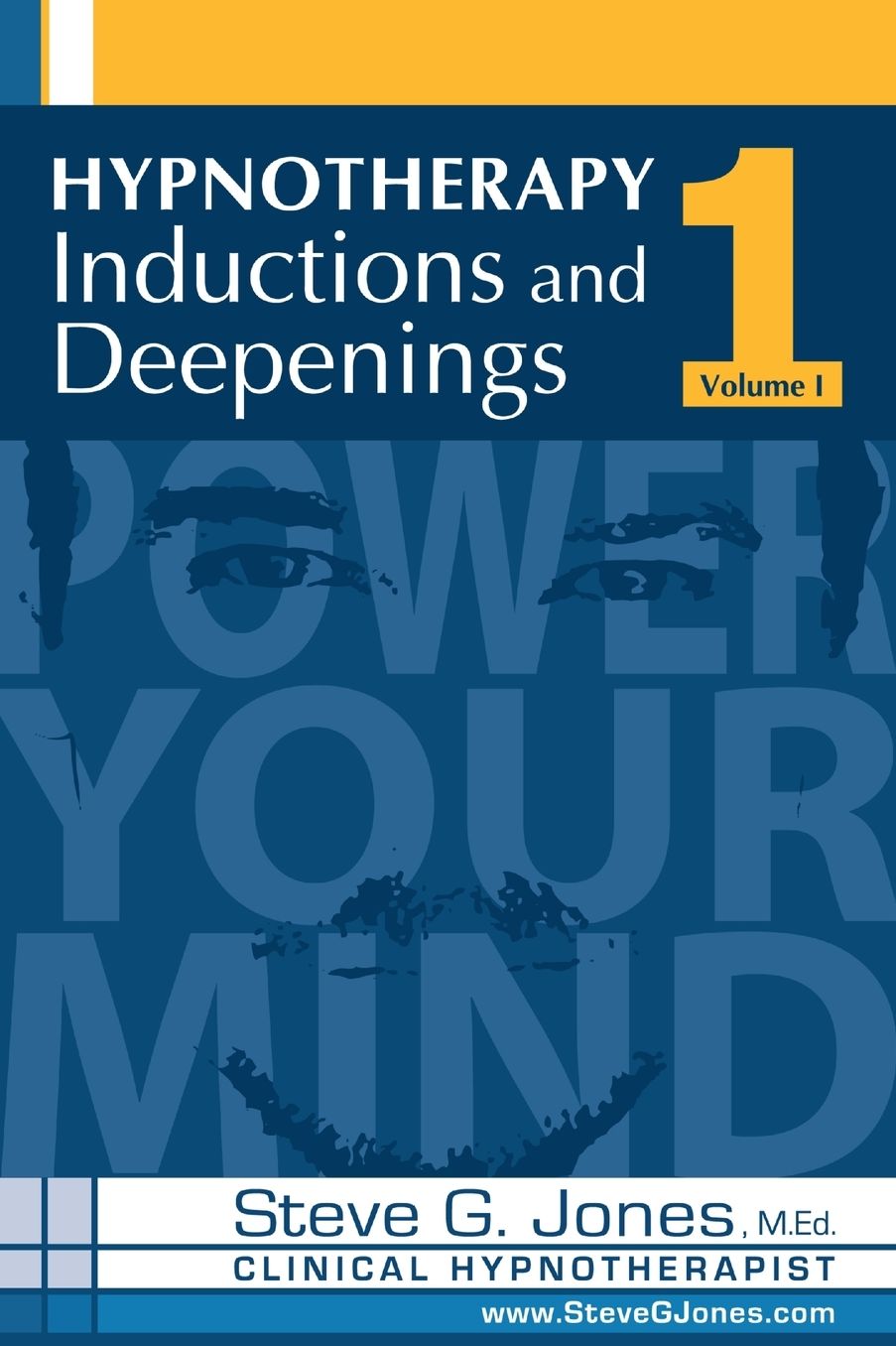 Hypnotherapy Inductions and Deepenings Volume I