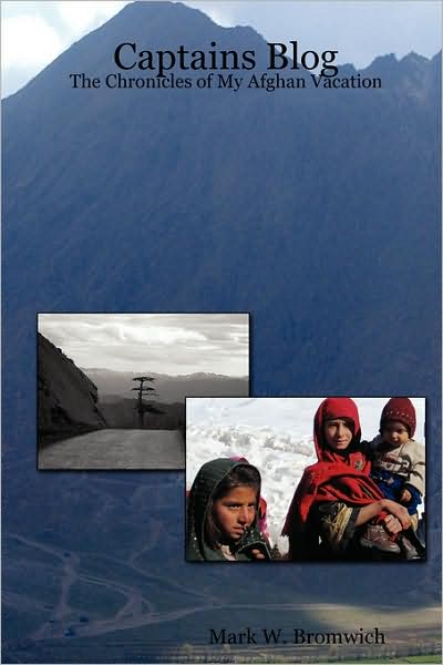 Captains Blog - The Chronicles Of My Afghan Vacation