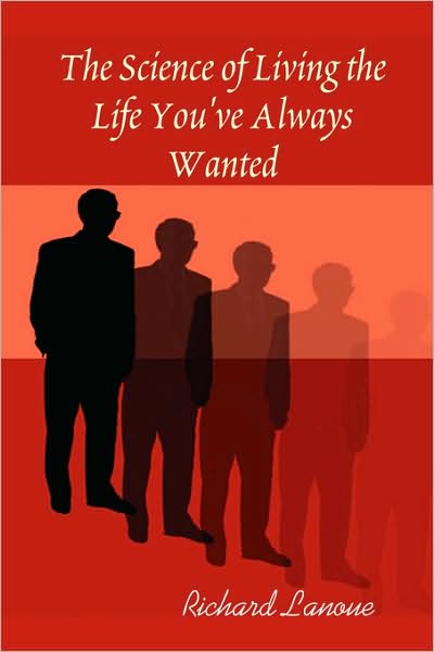 The Science of Living the Life You've Always Wanted