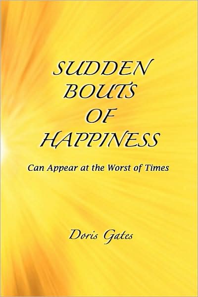 Sudden Bouts of Happiness