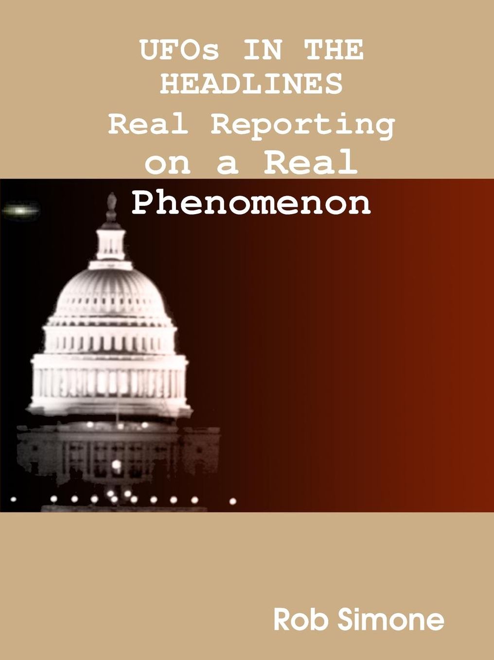 Ufos In The Headlines Real Reporting