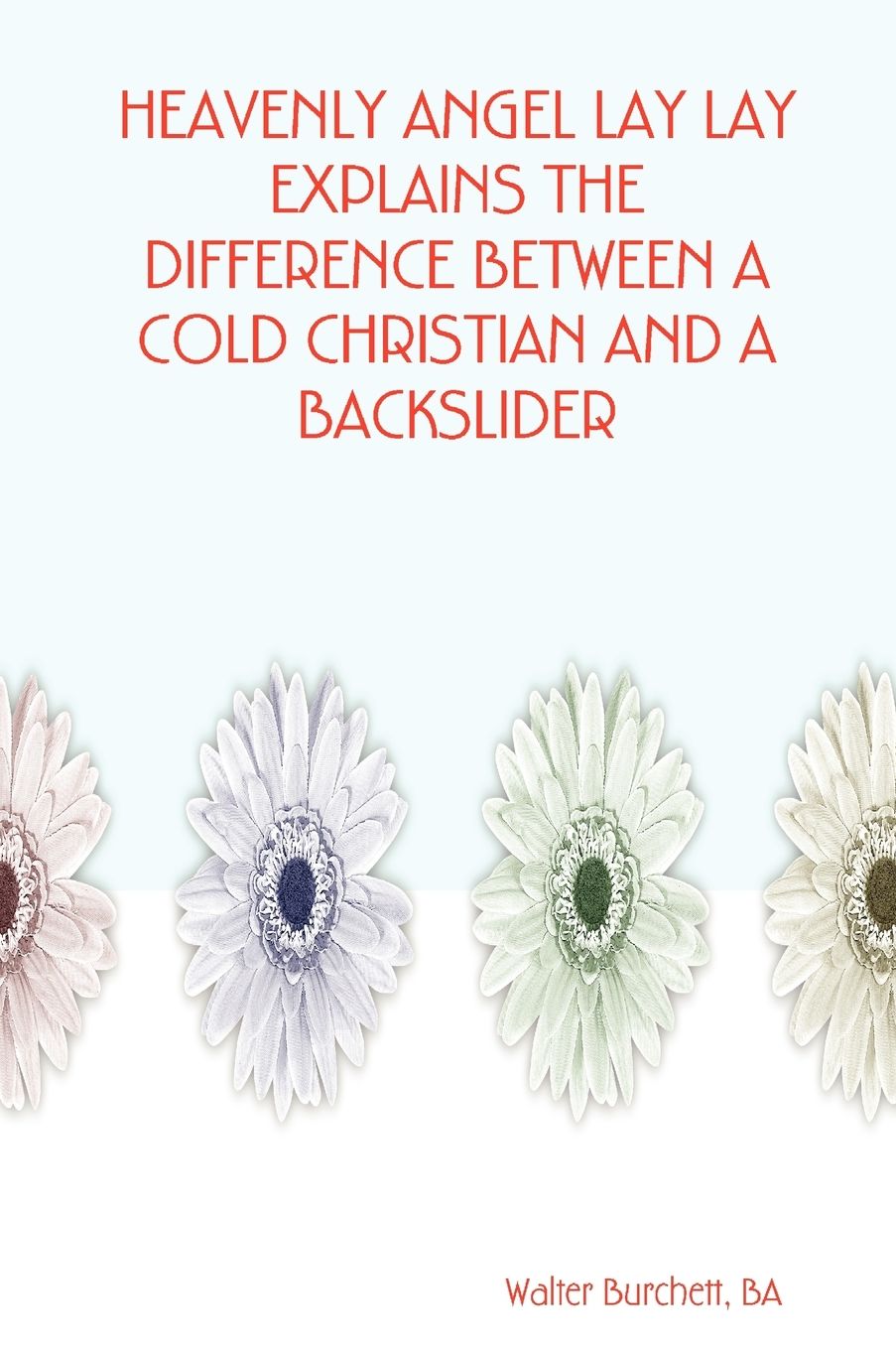 Heavenly angel lay lay explains the difference between a cold christian and a Backslider