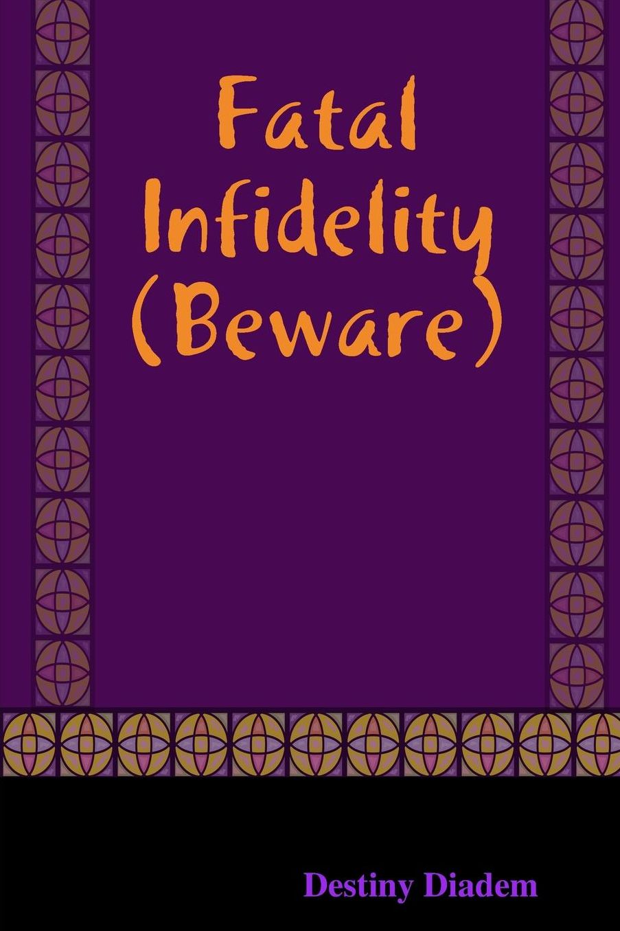 Fatal Infidelity (Beware)
