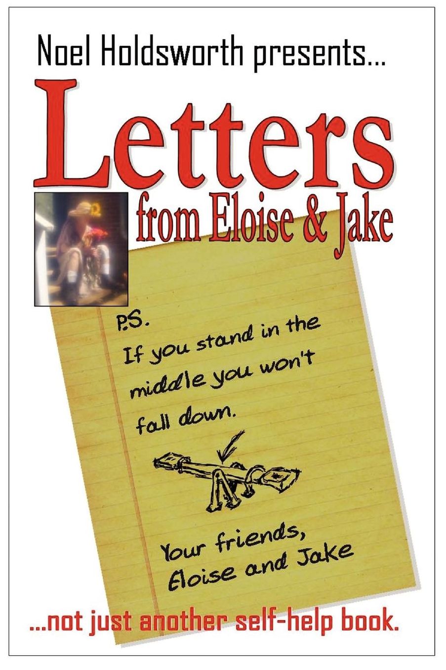 If You Stand In The Middle You Won'T Fall Down-Letters From Eloise And Jake