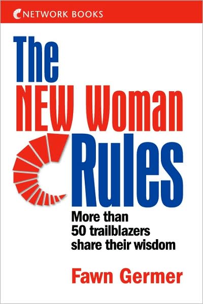 NEW Woman Rules: More than 30 Trailblazers Share their Wisdom