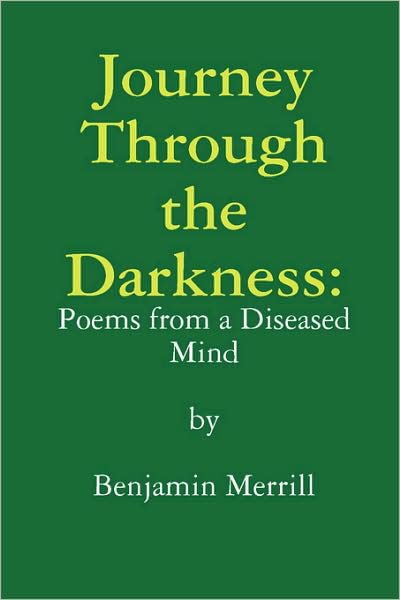 Journey Through the Darkness: Poems from a Diseased Mind