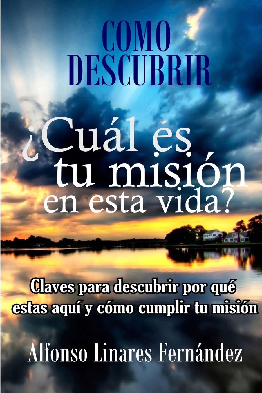 ¿Cuál es tu Misión en esta Vida? (Tapa Blanda)