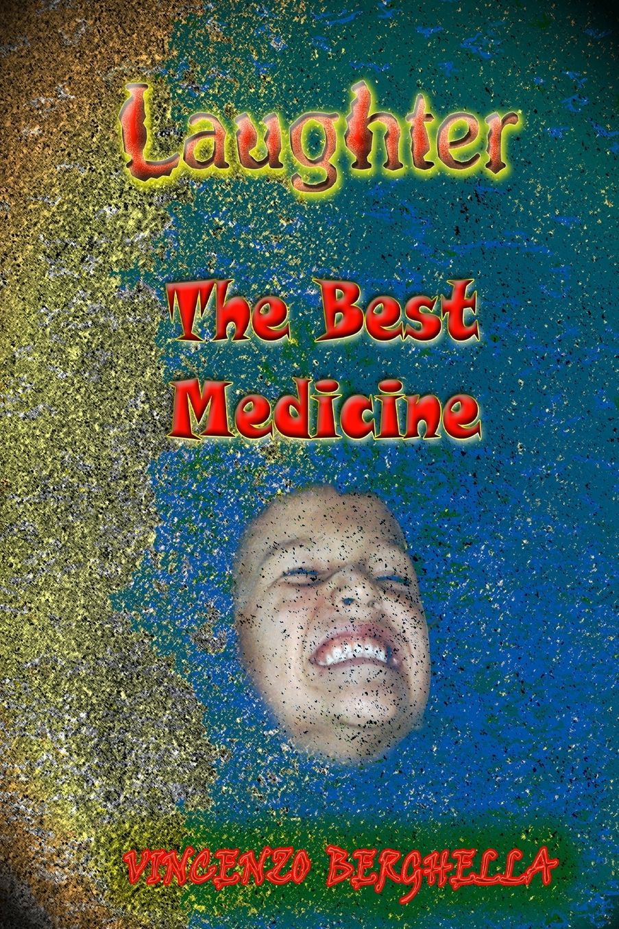 Laughter, the Best Medicine Jokes for Everyone