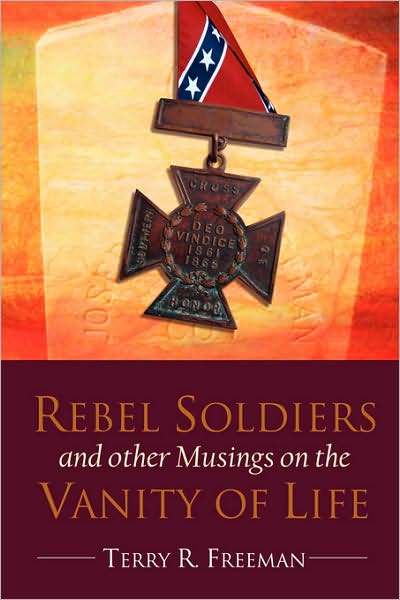 Rebel Soldiers And Other Musings On The Vanity Of Life
