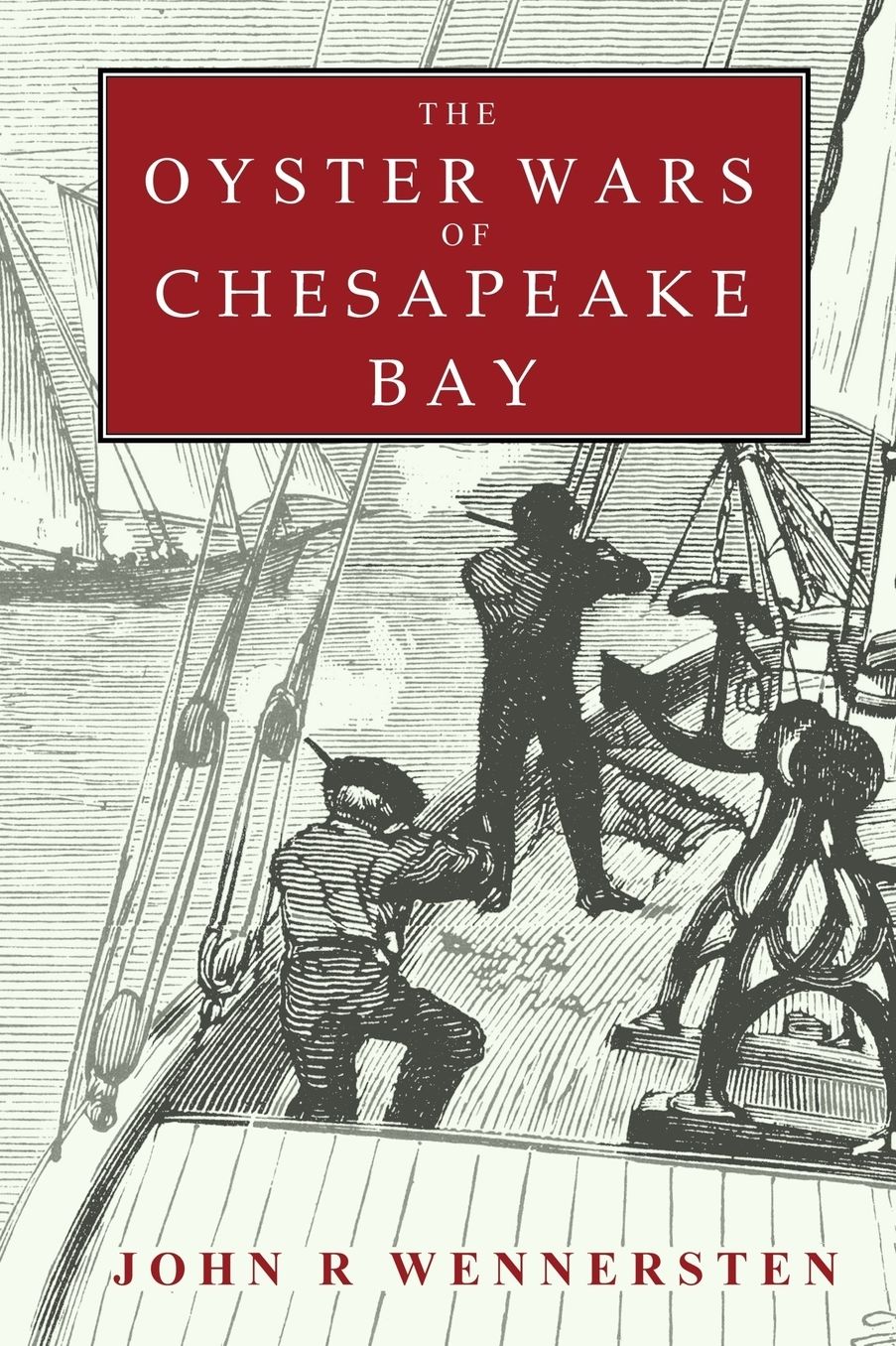 The Oyster Wars Of Chesapeake Bay