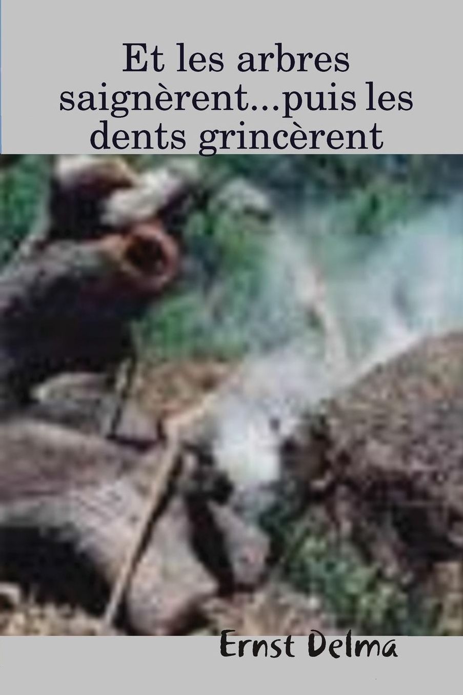 Et les arbres saignèrent...puis les dents grincèrent