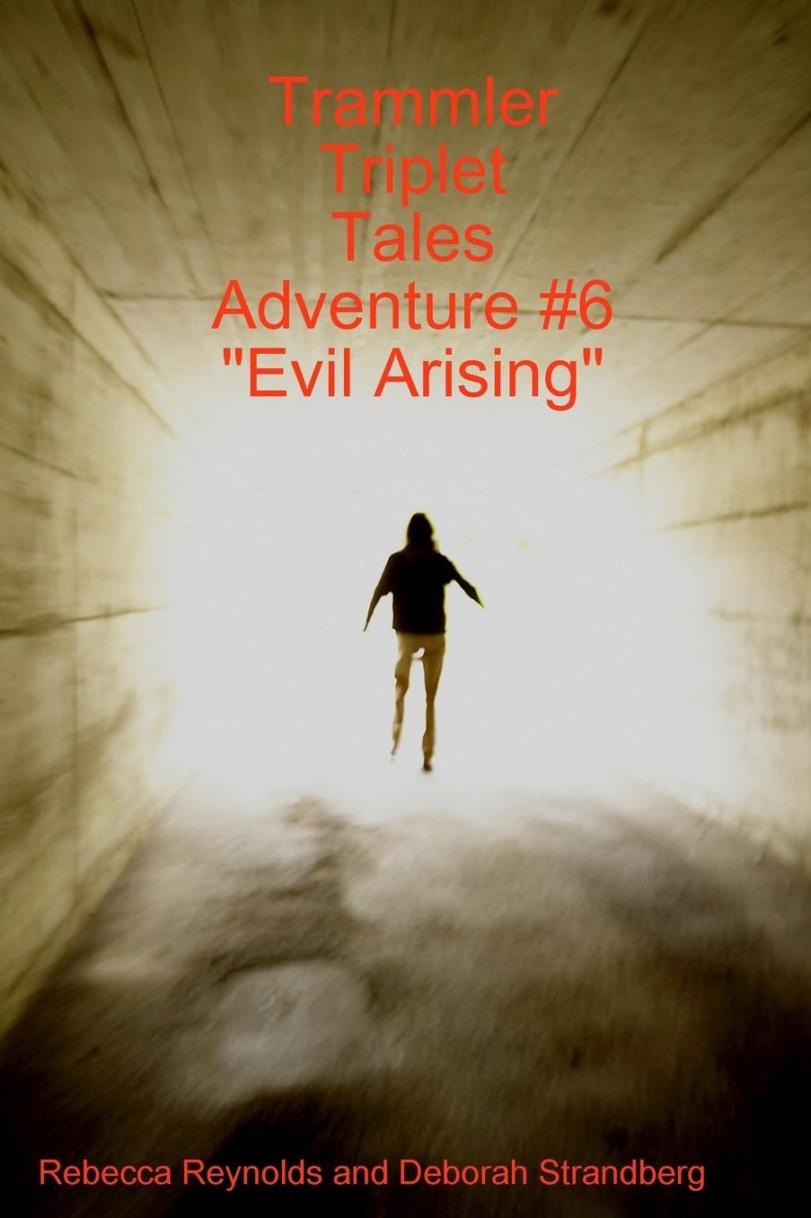 Trammler Triplet Tales Adventure #6 "Evil Arising"