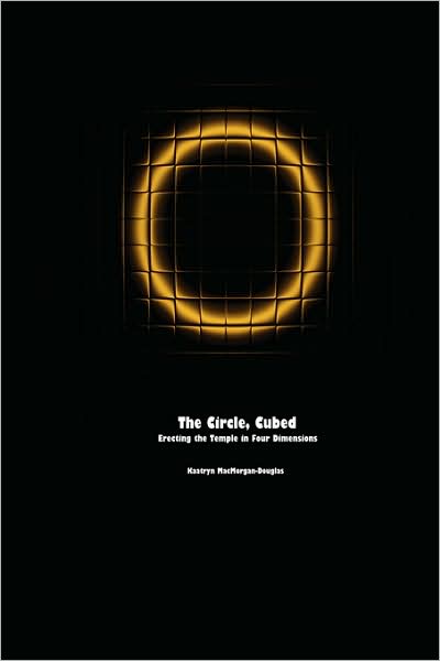 The Circle, Cubed: Erecting the Temple in Four Dimensions