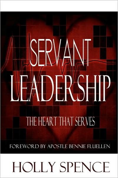 Servant Leadership the Heart That Serves