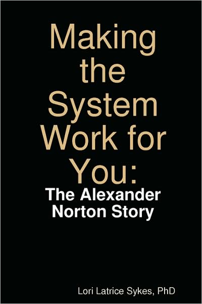 Making The System Work For You