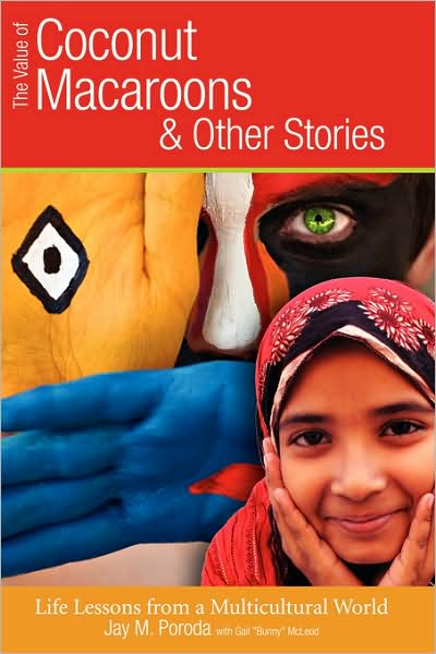 The Value of Coconut Macaroons and Other Stories: Life Lesson from a Multicultural World