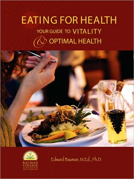 Eating for Health: Your Guide to Vitality & Optimal Health