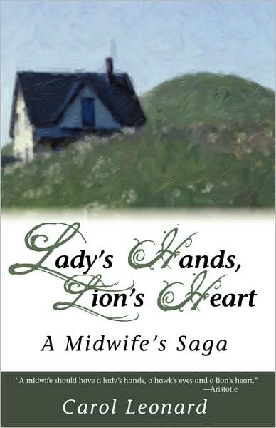 Lady's Hands, Lion's Heart: A Midwife's Saga