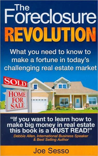 The Foreclosure Revolution: What You Need to Know to Make a Fortune in Today's Challenging Real Estate Market