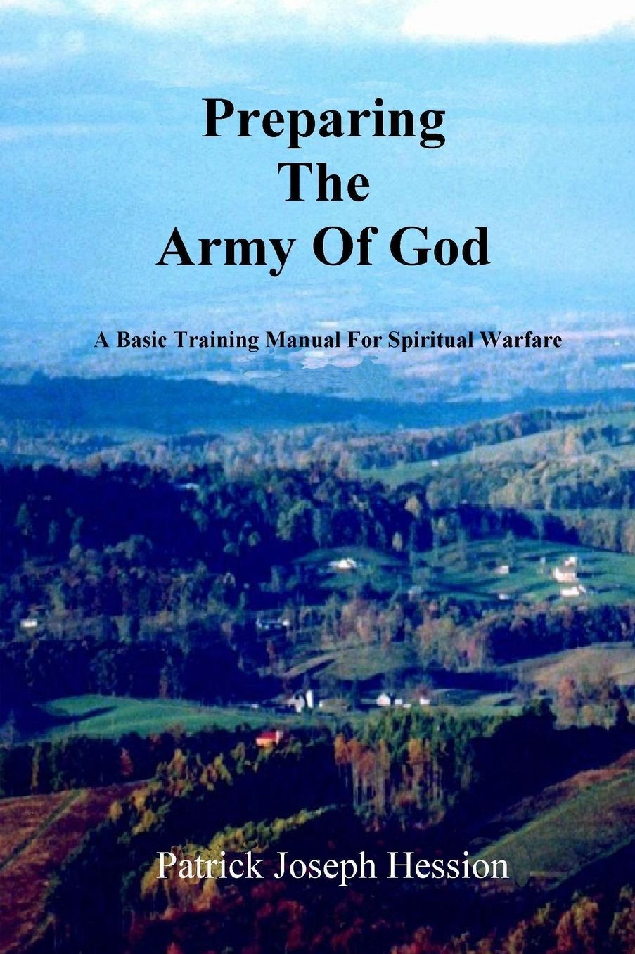 Preparing The Army Of God - A Basic Training Manual For Spiritual Warfare