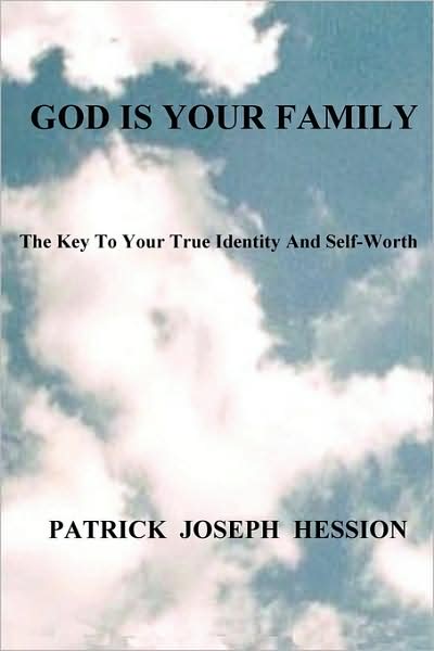God Is Your Family: The Key to Your True Identity and Self Worth