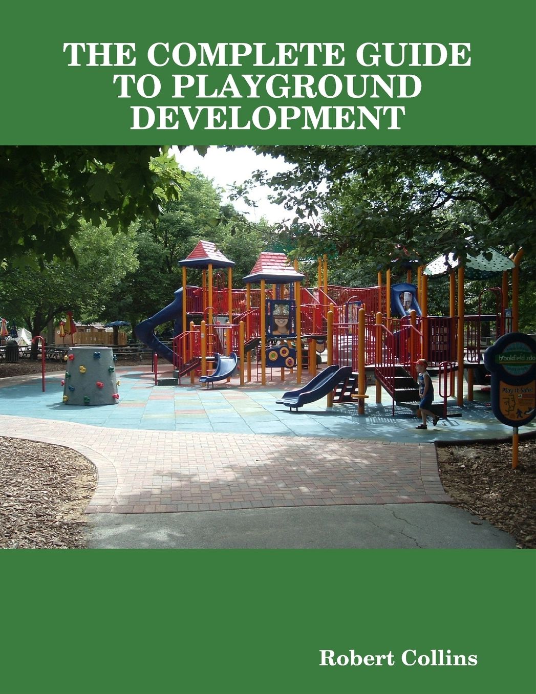 The Complete Guide To Playground Development