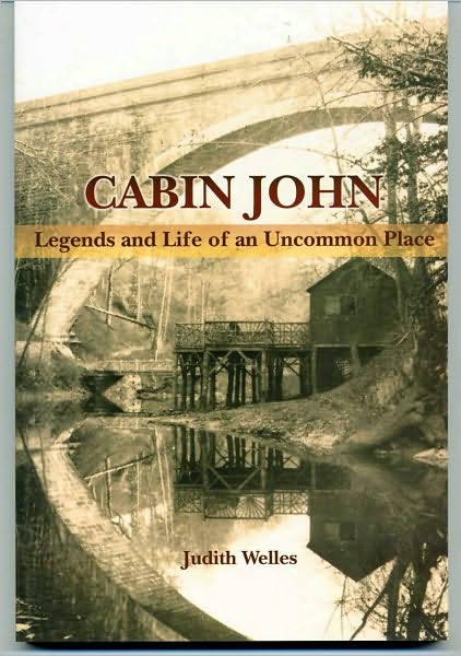 Cabin John: Legends and Life of an Uncommon Place