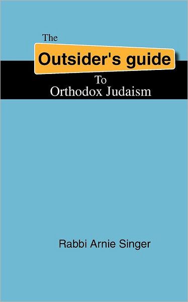 The Outsider's Guide to Orthodox Judaism