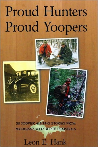 Proud Hunters Proud Yoopers